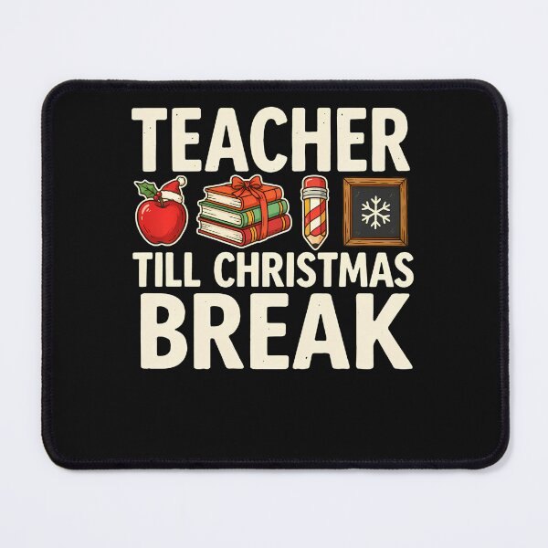 Item preview, Teacher Till Christmas Break designed and sold by Gmelmlhalo.