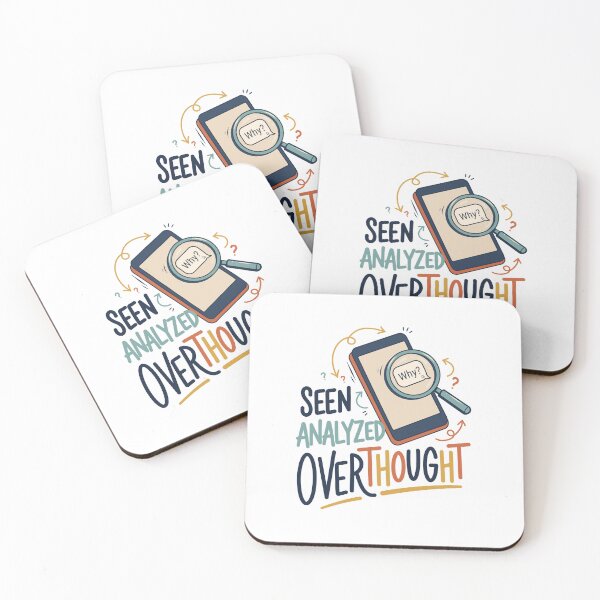 Item preview, Seen Analyzed Overthought - Funny Overthinker Texting Humor  Description designed and sold by Mellow Mood Designs.