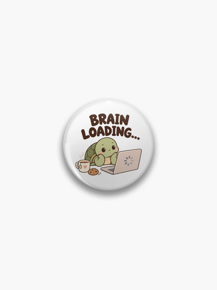 Thumbnail 1 of 3, Pin, Brain Loading… – Relatable ADHD Humor designed and sold by CleanDecor.