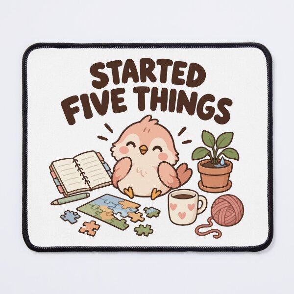 Item preview, Started Five Things – ADHD Executive Dysfunction Humor designed and sold by CleanDecor.