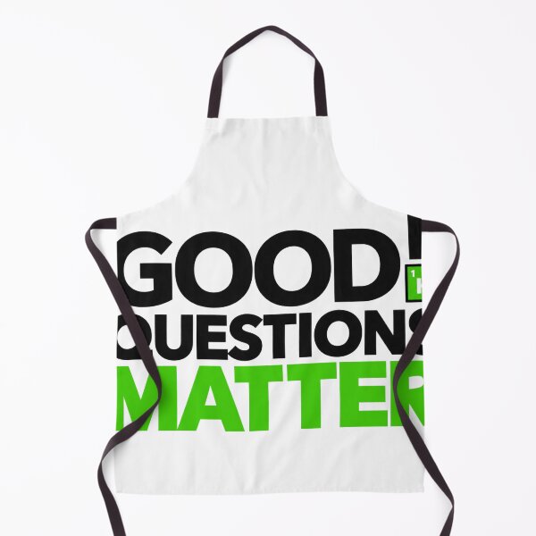 Item preview, Good Questions Matter – Chemistry Hydrogen Pun – STEM Teacher & Student Art Tee designed and sold by bobscraze.