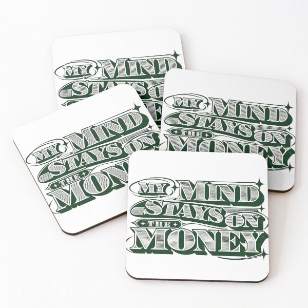 Item preview, MY MIND STAYS ON THE MONEY designed and sold by MonoStyle.