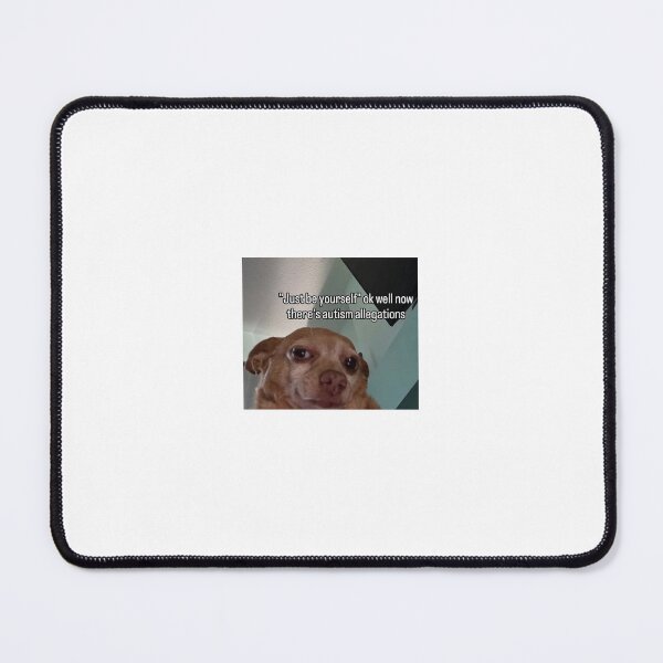 Item preview, "just be yourself" they say - autism allegations designed and sold by deepfriedfeline.