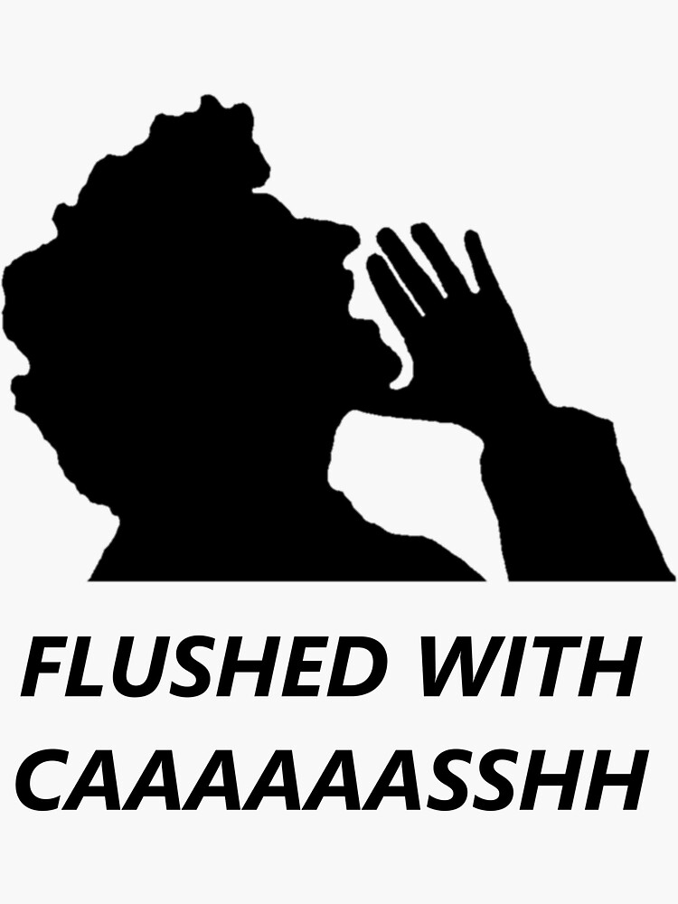 "Flushed With Cash" Sticker for Sale by BGodbehere Redbubble