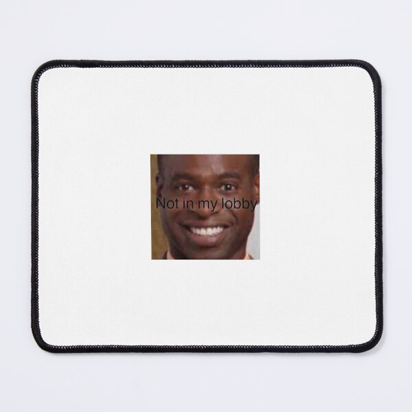 Item preview, mr mosbey not in my lobby designed and sold by deepfriedfeline.