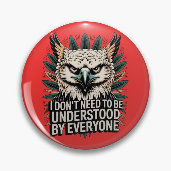 Item preview, I Don't Need To Be Understood By Everyone designed and sold by 123ks.