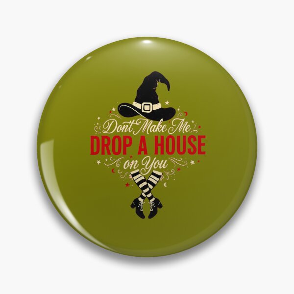Item preview, Don't Make Me Drop a House on You Witch Sassy designed and sold by Redgiant87x.