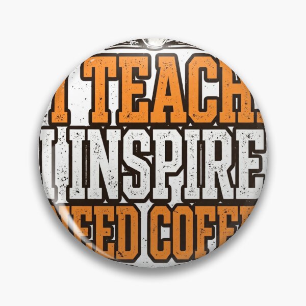 Item preview, I Teach I Inspire I Need Coffee — Funny Teacher Shirt designed and sold by theStaffRoomHQ.