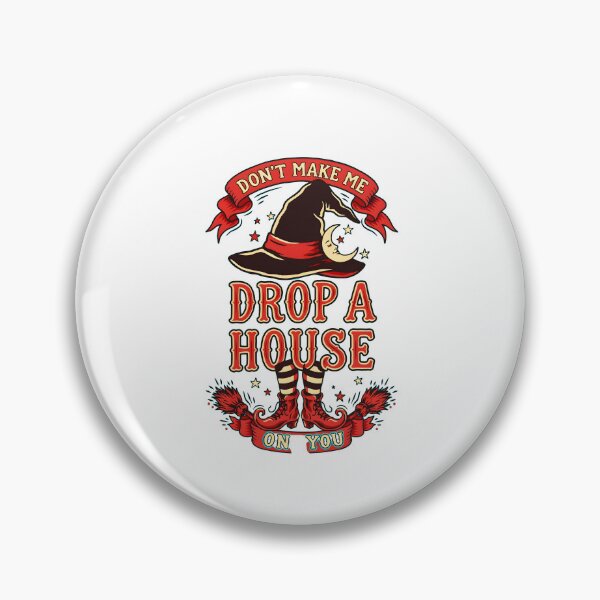Item preview, Don't Make Me Drop a House on You Witch Retro designed and sold by Redgiant87x.