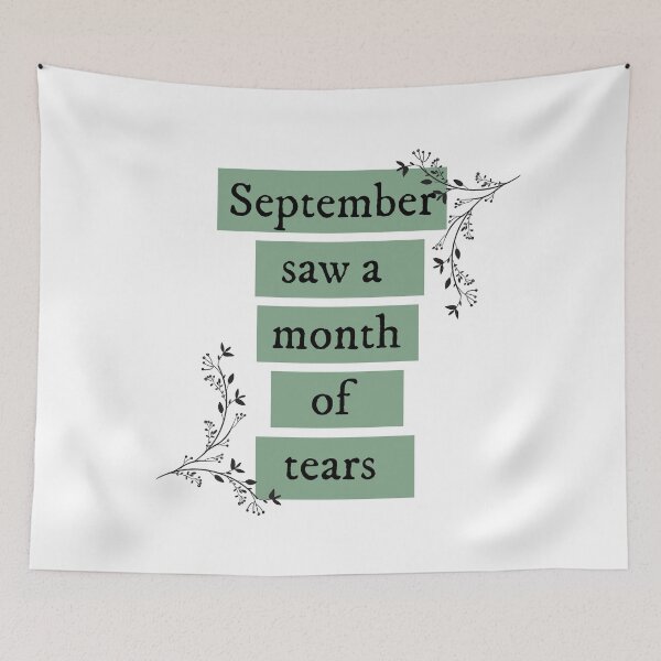Item preview, September saw a month of tears -  designed and sold by bombalurina.