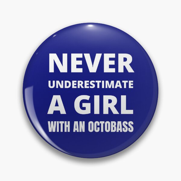 Item preview, Never underestimate a girl with an Octobass designed and sold by fev-rocks.