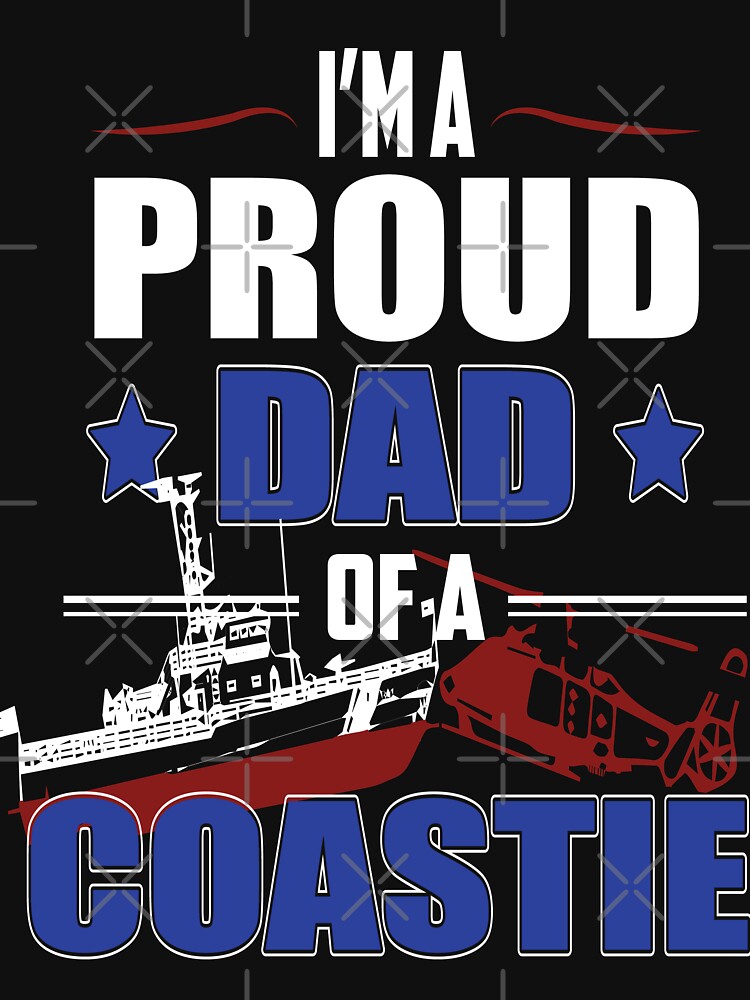 I'm a Proud Dad Of A Coastie Design by MbrancoDesigns by Mbranco