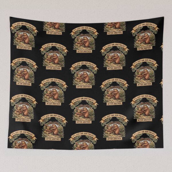 Item preview, It's Just One Dam Project After Another Funny Beaver Lover designed and sold by Redgiant87x.