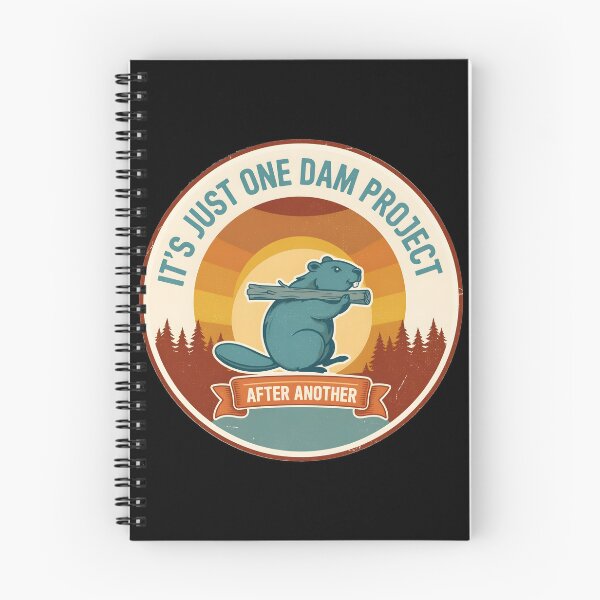 Item preview,  It's Just One Dam Project After Another Funny Beaver Punster designed and sold by Redgiant87x.