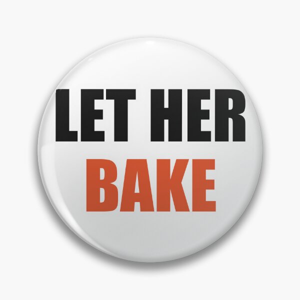 Item preview, Let Her Bake Funny Meme Shirt designed and sold by Alphakenon.