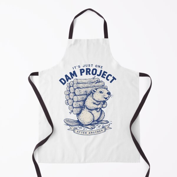 Item preview, It's Just One Dam Project After Another Funny Beaver Chaos designed and sold by Redgiant87x.