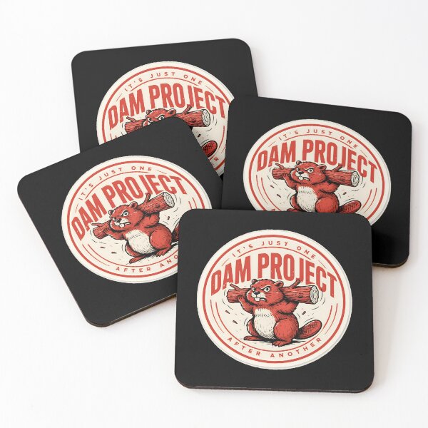 Item preview,  It's Just One Dam Project After Another Funny Beaver Comedy designed and sold by Redgiant87x.