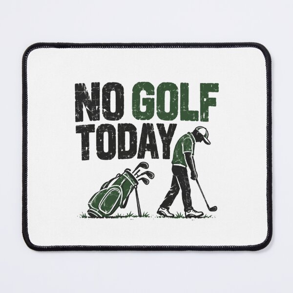 Item preview, No Golf Today Golfer Golf Lover Humor designed and sold by AncientClouds25.