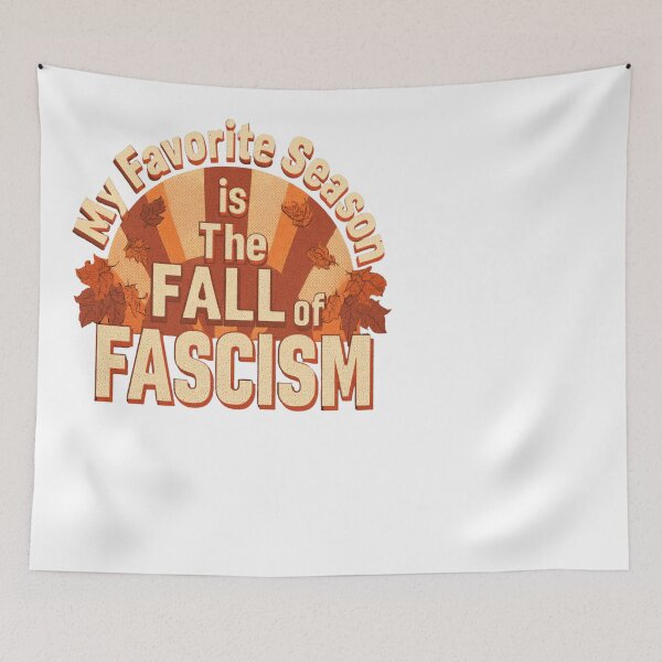 Item preview, My Favorite Season is The Fall of Fascism Design designed and sold by NicolasGlowArt.