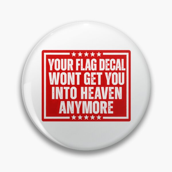Item preview, Your Flag Decal Won't Get You Into Heaven Anymore Critical Thinker Statement designed and sold by AncientClouds25.