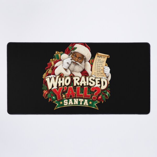 Item preview, Who Raised Y’all? Black Santa Naughty List designed and sold by ATLPen.