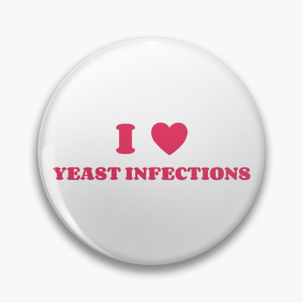 Item preview, I Love Yeast Infections Pink designed and sold by SlimyFish.