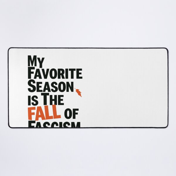 Item preview, My Favorite Season Is The Fall Of Fascism Anti-Fascist designed and sold by NicolasGlowArt.