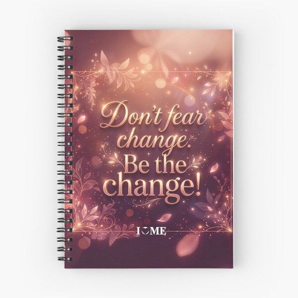 Item preview, I LOVE ME DON’T FEAR CHANGE, BE THE CHANGE QUOTE designed and sold by I LOVE ME.