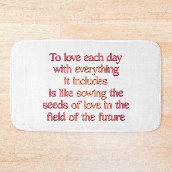 Item preview, I LOVE ME SOWING THE SEEDS OF LOVE QUOTE designed and sold by I LOVE ME.