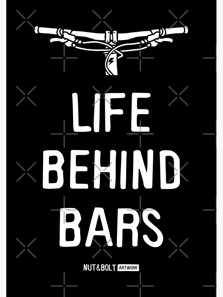 life-behind-bars-mountain-biking-poster-by-nutandbolt-redbubble