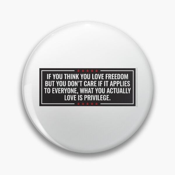Item preview, If You Think You Love Freedom But You Dont Care If It Applies To Everyone What You Actually Love Is Privilege Bumper designed and sold by SULALA-cats.