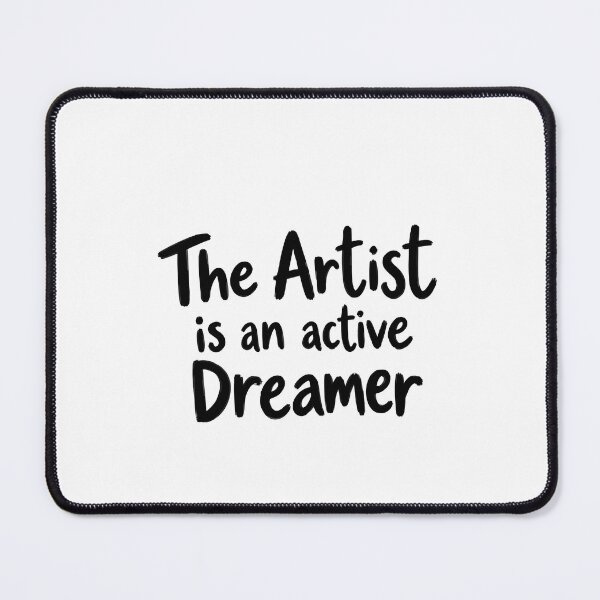 Item preview, The Artist is an Active Dreamer Creative Art designed and sold by Designart68.