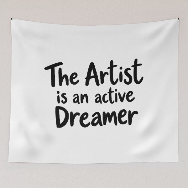 Item preview, The Artist is an Active Dreamer Creative Art designed and sold by Designart68.
