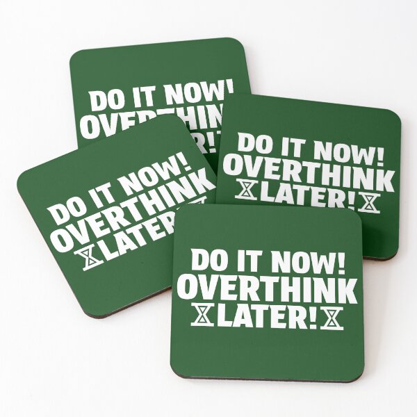 Item preview, Do It Now Overthink Later – Funny Overthinking Quote designed and sold by Plant On Demand.