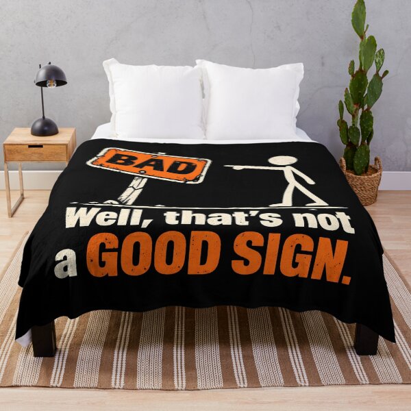 Item preview, Well Thats Not A Good Sign Funny Sarcastic Pun Joke Stick Figure designed and sold by Photo-Sphere101.