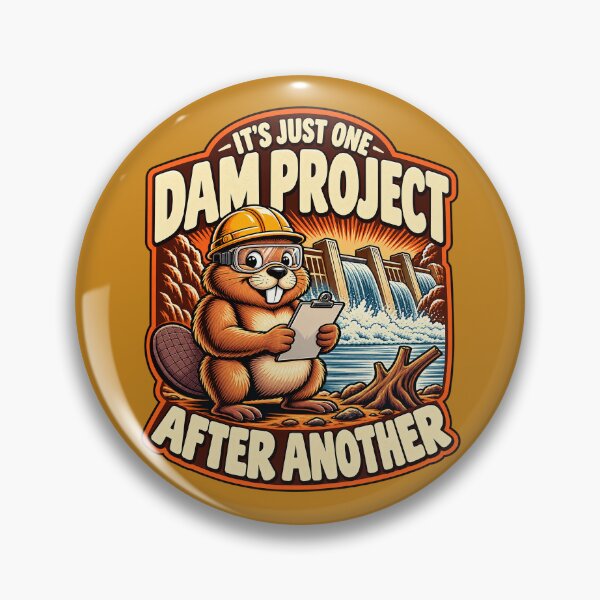 Item preview, It's Just One Dam Project After Another designed and sold by Endless7Art.