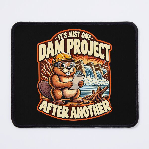 Item preview, It's Just One Dam Project After Another designed and sold by Endless7Art.