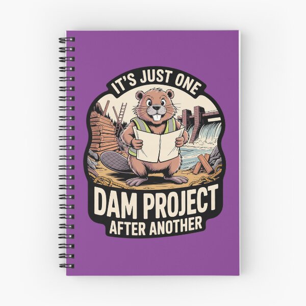 Item preview, It's Just One Dam Project After Another designed and sold by Endless7Art.