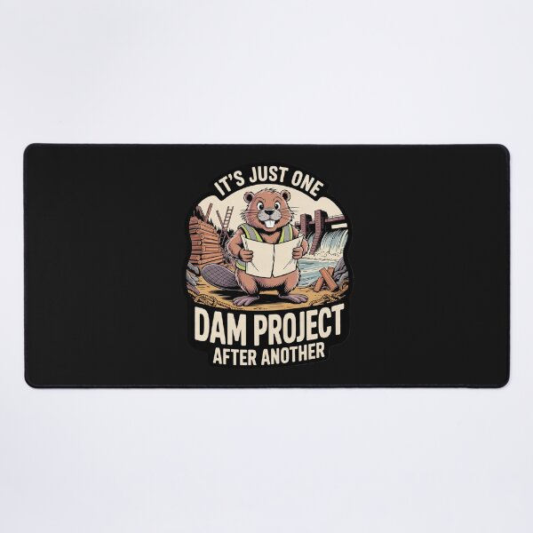 Item preview, It's Just One Dam Project After Another designed and sold by Endless7Art.