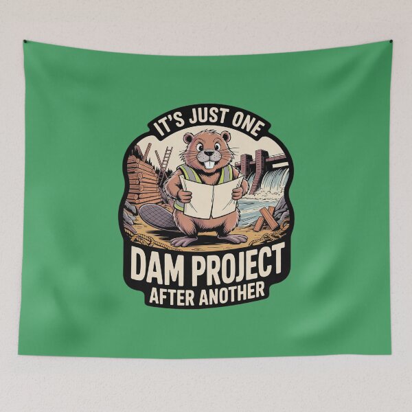 Item preview, It's Just One Dam Project After Another designed and sold by Endless7Art.