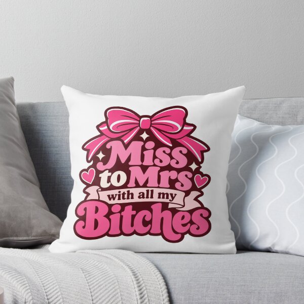 Item preview, Miss To Mrs Bitches Bridal Party Pink Bow  designed and sold by FemmePod.