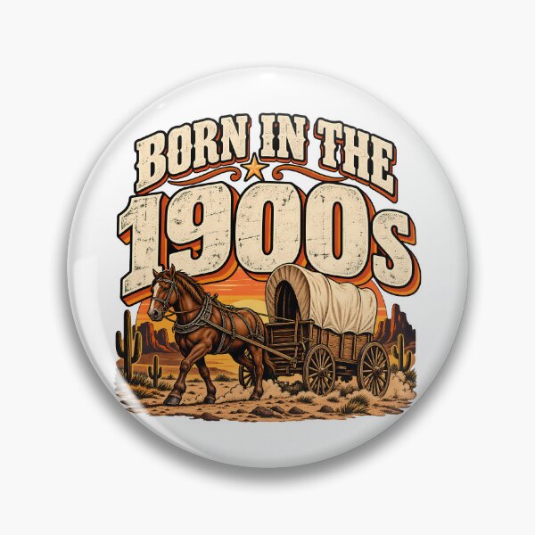 Item preview, Born In The 1900s Funny Retro Western Horse And Wagon Nostalgia designed and sold by Photo-Sphere101.