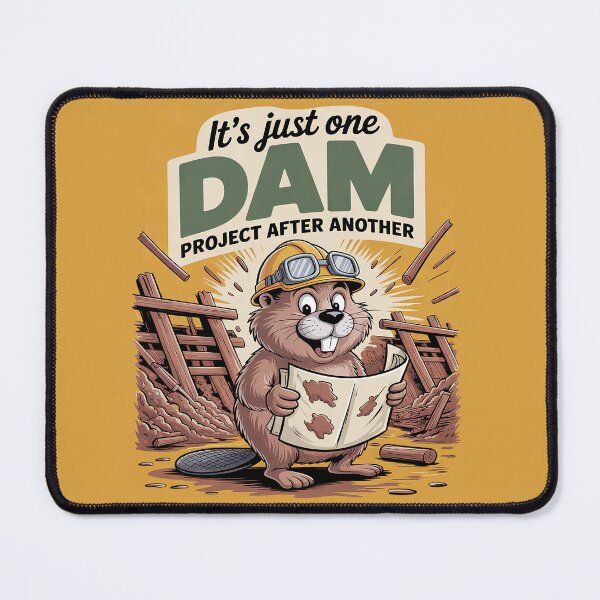 Item preview, It's Just One Dam Project After Another designed and sold by Endless7Art.