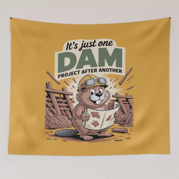Item preview, It's Just One Dam Project After Another designed and sold by Endless7Art.