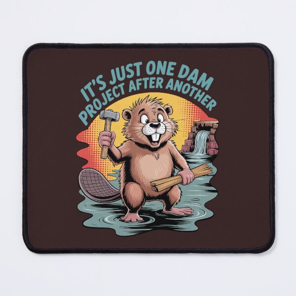 Item preview, It's Just One Dam Project After Another designed and sold by Endless7Art.