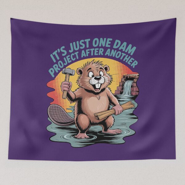 Item preview, It's Just One Dam Project After Another designed and sold by Endless7Art.