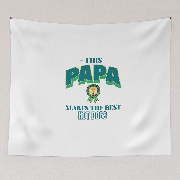 Item preview, This Papa Makes The Best Hot Dogs designed and sold by piercedgirl13.