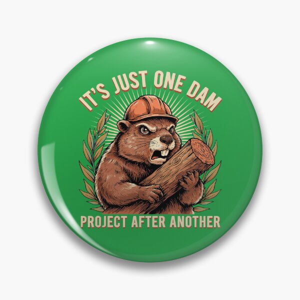 Item preview, It's Just One Dam Project After Another designed and sold by Endless7Art.