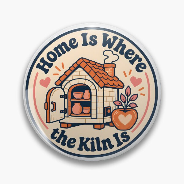 Item preview, Home Is Where the Kiln Is Pottery Gift designed and sold by Artful Avenue.