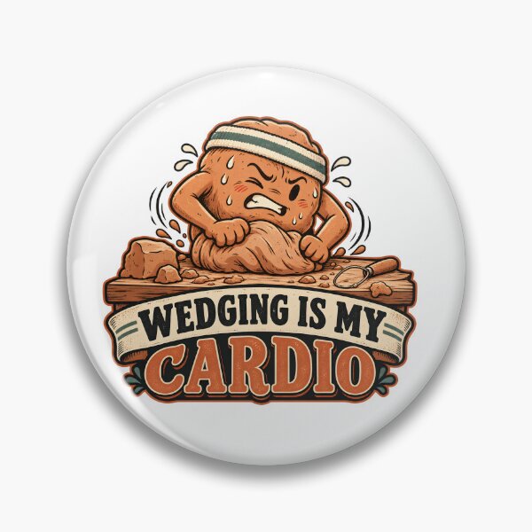 Item preview, Wedging Is My Cardio – Funny Pottery Art designed and sold by Artful Avenue.
